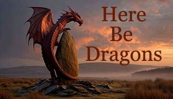 Here Be Dragons